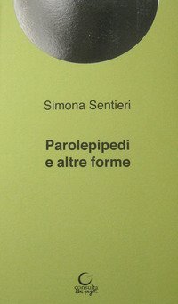 Parolepipedi e altre forme. Poesie per il Premio &laquo;Luciano Serra&raquo; 2019