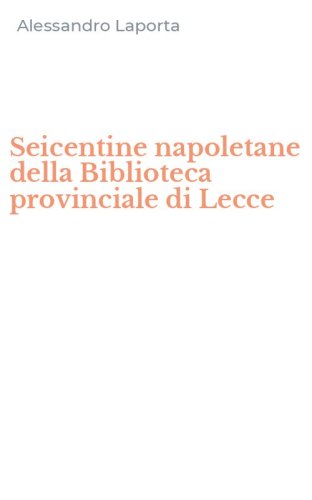 Seicentine napoletane della Biblioteca provinciale di Lecce