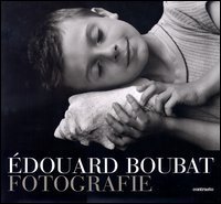 &Eacute;douard Boubat. Fotografie