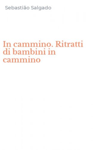 In cammino. Ritratti di bambini in cammino