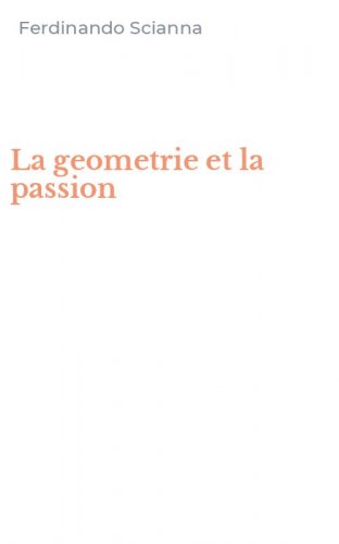 La geometrie et la passion