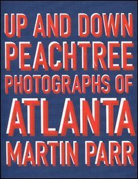 Up and down Peachtree. Photographs of Atlanta