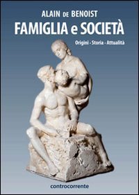 Famiglia e societ&agrave;. Origini, storia, attualit&agrave;