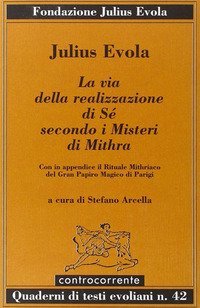 La via della realizzazione di s&eacute; secondo i misteri di Mithra