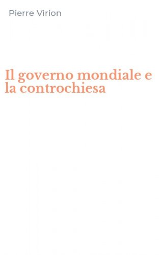 Il governo mondiale e la controchiesa