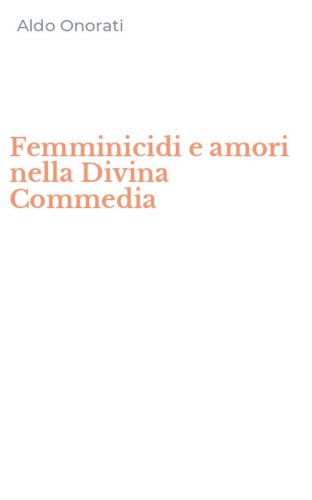 Femminicidi e amori nella Divina Commedia