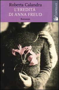 L'eredit&agrave; di Anna Freud