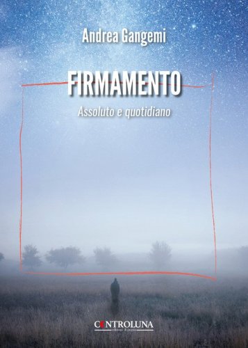 Firmamento. Assoluto e quotidiano