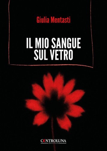 Il mio sangue sul vetro