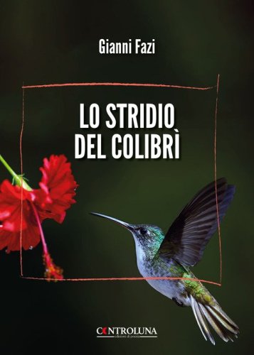 Lo stridio del colibr&igrave;