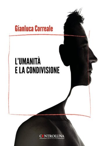 L'umanit&agrave; e la condivisione. A volte fantastico