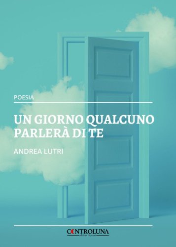 Un giorno qualcuno parler&agrave; di te