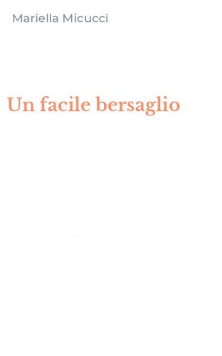 Un facile bersaglio