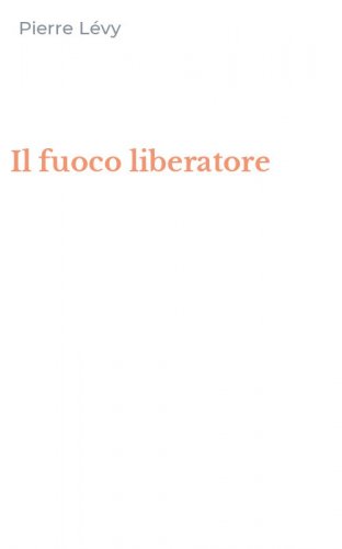 Il fuoco liberatore