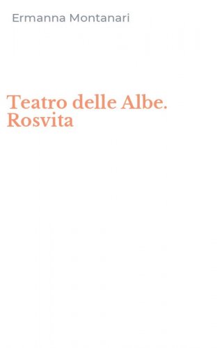 Teatro delle Albe. Rosvita