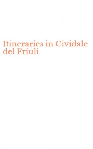 Itineraries in Cividale del Friuli