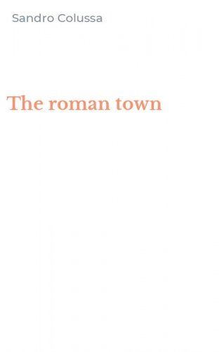 The roman town
