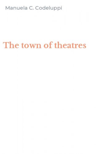 The town of theatres