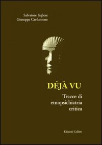 D&eacute;j&agrave; vu. Tracce di etnopsichiatria critica