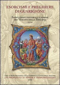 Esorcismi e preghiere di guarigione. Indicazioni pastorali e norme dei vescovi della Toscana