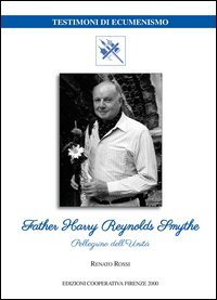 Father Harry Reynolds Smythe. Pellegrino dell'unit&agrave;
