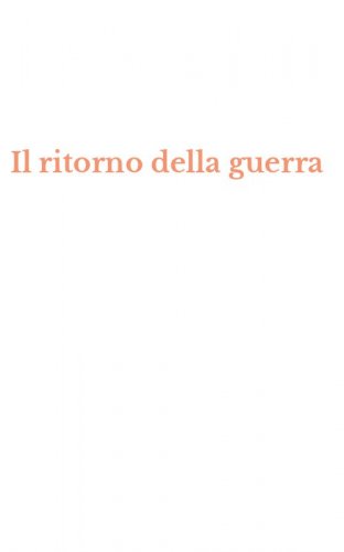 Il ritorno della guerra