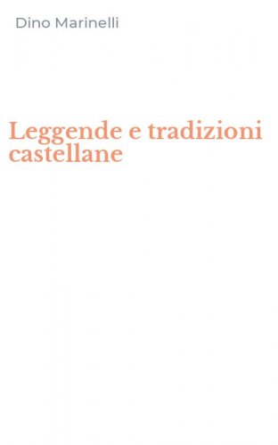 Leggende e tradizioni castellane