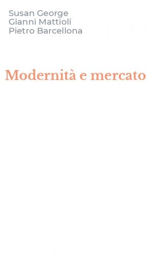 Modernit&agrave; e mercato
