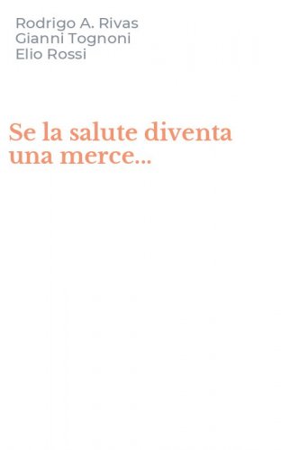 Se la salute diventa una merce...
