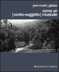 Come un (contro-soggetto) musicale. Testo francese a fronte