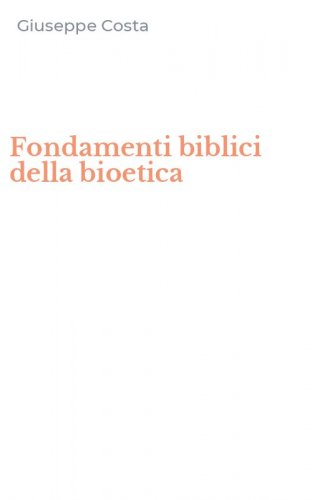 Fondamenti biblici della bioetica