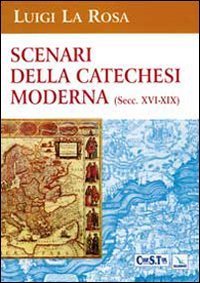 Scenari della catechesi moderna (sec. XVI-XIX)