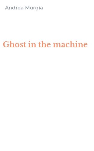 Ghost in the machine