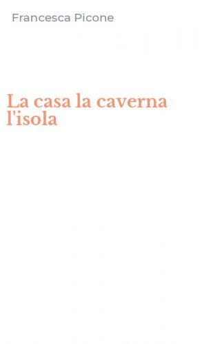 La casa la caverna l'isola