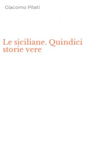 Le siciliane. Quindici storie vere