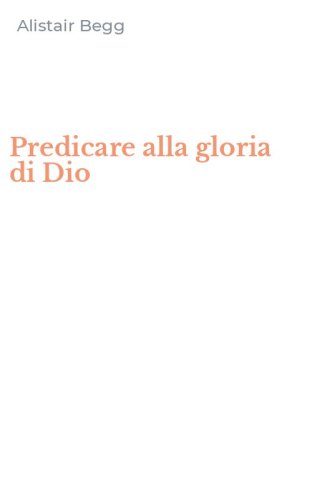 Predicare alla gloria di Dio