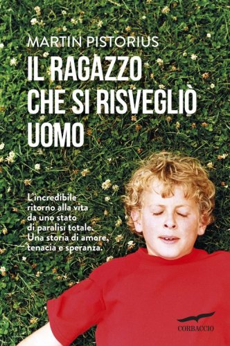 Il ragazzo che si risvegli&ograve; uomo