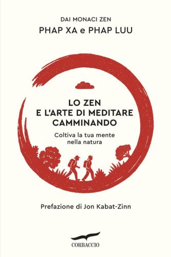 Lo zen e l'arte di meditare camminando