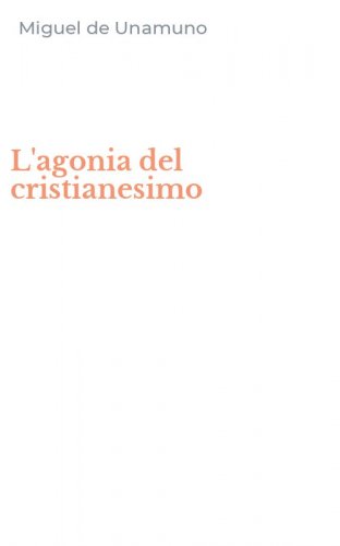 L'agonia del cristianesimo