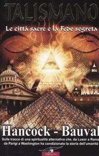 Talismano. Le citt&agrave; sacre e la fede segreta