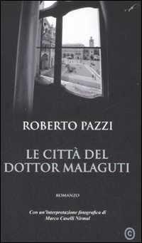 Le citt&agrave; del dottor Malaguti