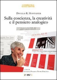 Sulla coscienza, la creativit&agrave; e il pensiero analogico