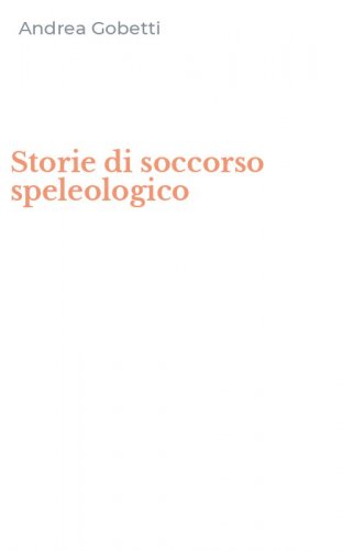 Storie di soccorso speleologico