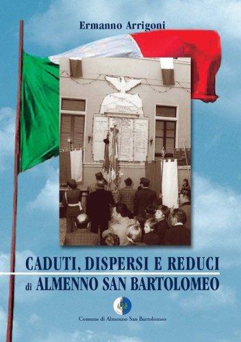 Caduti, dispersi, reduci di Almenno San Bartolomeo