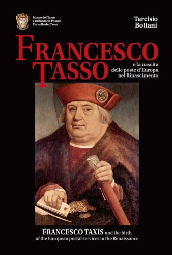 Francesco Tasso e la nascita delle Poste d'Europa nel Rinascimento