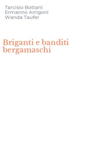 Briganti e banditi bergamaschi