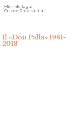 Il &laquo;Don Palla&raquo; 1981-2018