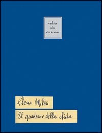 Il quaderno della sfida. Cahier des &eacute;crivains. Ediz. italiana
