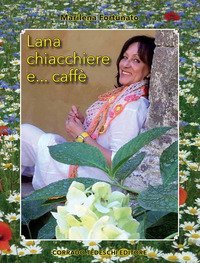 Lana chiacchiere e... caff&egrave;