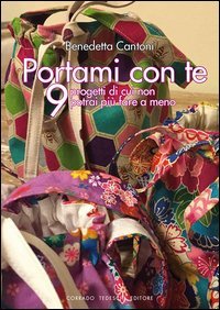 Portami con te. 9 progetti di cui non potrai pi&ugrave; fare a meno